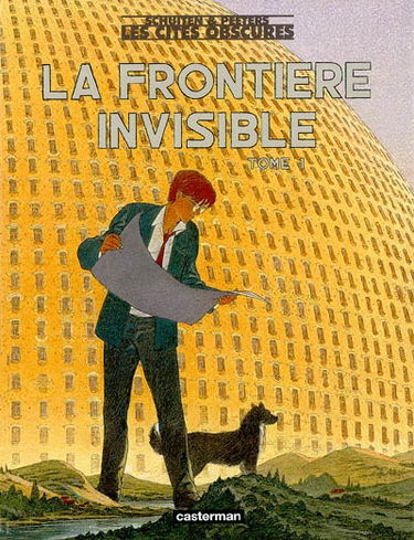 Les cités obscures. Vol. 14. La frontière invisible, 1