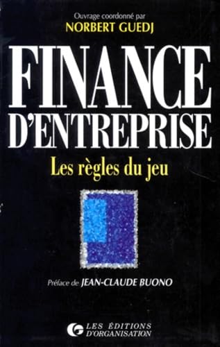 Finance d'entreprise : Les règles du jeu