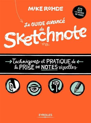 Le guide avancé du sketchnote : techniques et pratique de la prise de notes visuelles