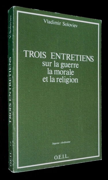 Trois entretiens sur la guerre, la morale et la religion