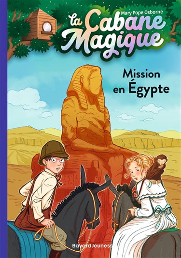 La cabane magique. Vol. 46. Mission en Egypte