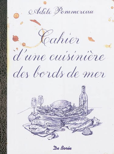Cahier d'une cuisinière des bords de mer