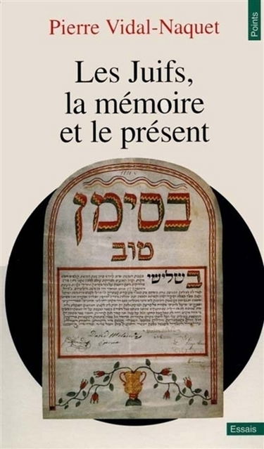 Les Juifs, la mémoire et le présent