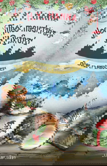 Bûche et embûches: (Les Thés meurtriers d’Oxford - Livre 10) - Tome spécial Noël !