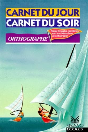 Carnet du jour, carnet du soir, orthographe