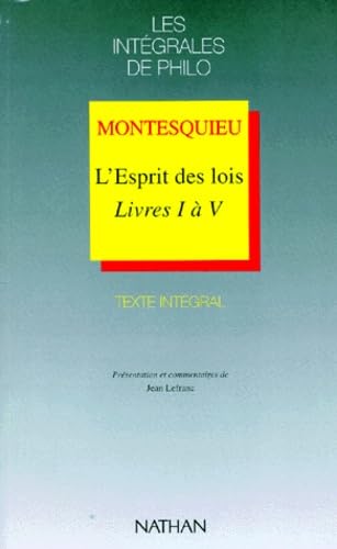 L'ESPRIT DES LOIS.: Livres 1 à 5