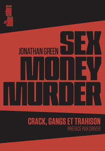 Sex Money Murder: Crack, gangs et trahison