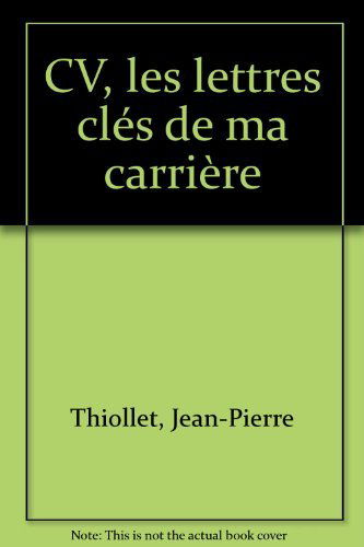 CV, les lettres clés de ma carrière