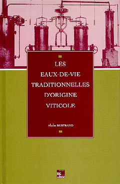 Les eaux-de-vie traditionnelles d'origine viticole : 1er Symposium international, Bordeaux, 26-30 juin 1990