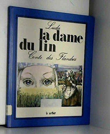 Couverture de La Dame du lin : Conte des Flandres