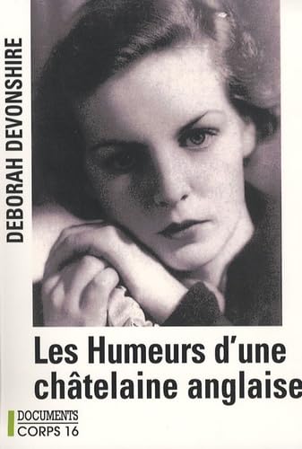 Les humeurs d'une châtelaine anglaise : par la dernière des soeurs Mitford
