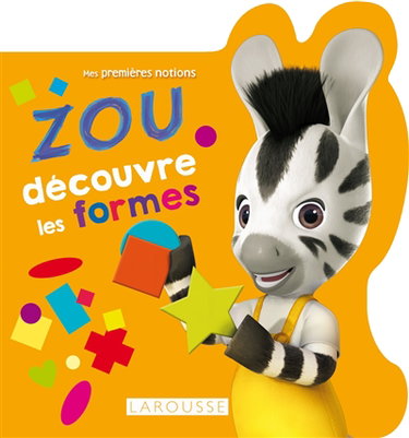Couverture de Zou découvre les formes par Alain Boyer