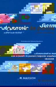 Germes de parole : communication et relation avec le patient aphasique : imagier