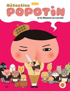 Détective Popotin. Vol. 2. Détective Popotin et le diamant arc-en-ciel