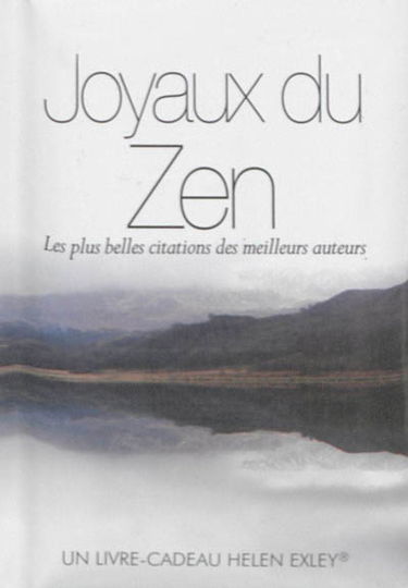 Joyaux du zen : les plus belles citations des meilleurs auteurs
