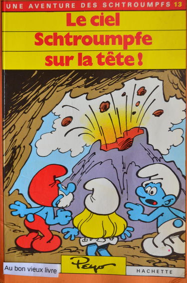 Le Ciel schtroumpfe sur la tête (Une Aventure des Schtroumpfs)