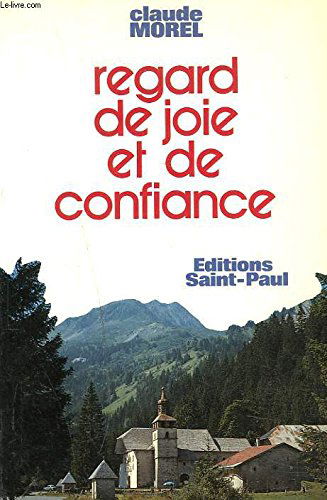Regard de joie et de confiance : méditations avec saint François de Sales