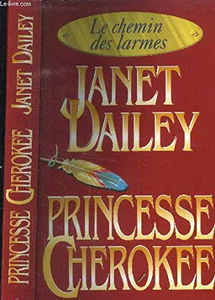 Le chemin des larmes. Vol. 1. Princesse cherokee