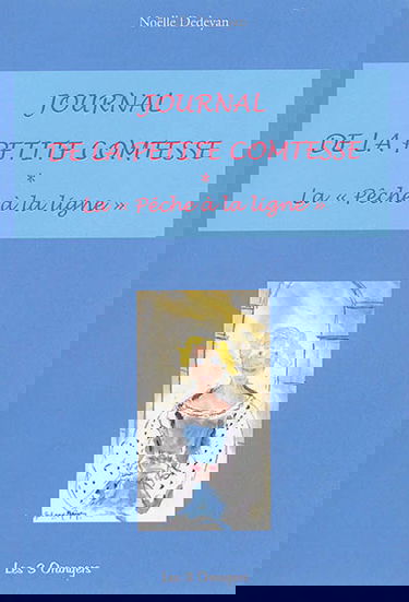 Journal de la petite comtesse. Vol. 1. La pêche à la ligne