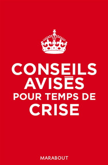 Conseils avisés pour temps de crise