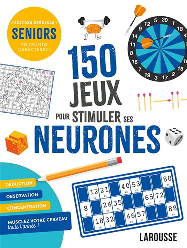Couverture de 150 jeux pour stimuler ses neurones : seniors, édition spéciale en grands caractères ! par Carine Girac-Marinier
