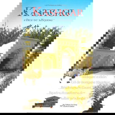 Kashgar : perle du xinjiang