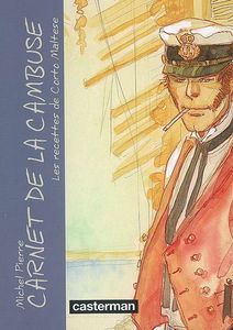 Carnet de la cambuse : les recettes de Corto Maltese