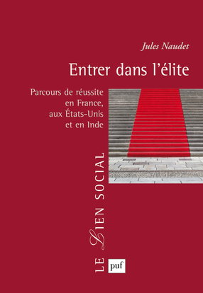 Couverture de Entrer dans l'élite : parcours de réussite en France, aux Etats-Unis et en Inde