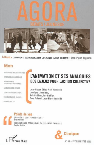 Couverture de Agora débats jeunesse, n° 39. L'animation et ses analogies : des enjeux pour l'action collective