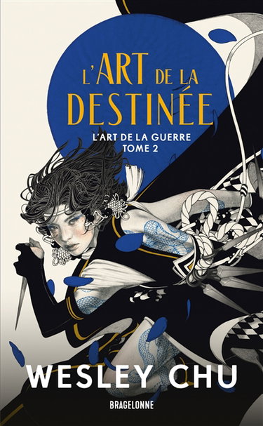 L'art de la guerre. Vol. 2. L'art de la destinée
