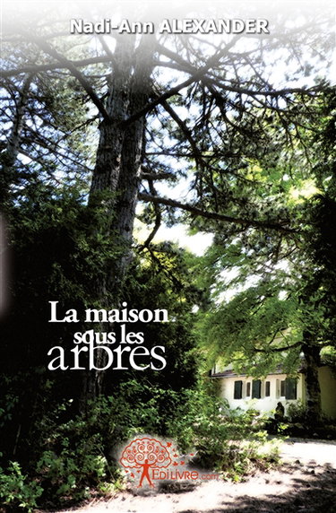 La maison sous les arbres