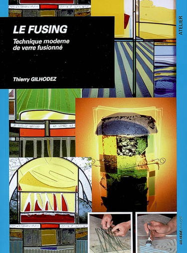 Le fusing : technique moderne de verre fusionné