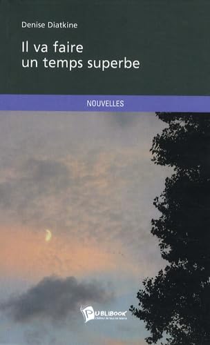 Il va faire un temps superbe