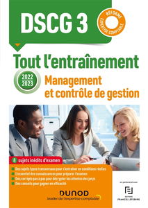 DSCG 3, management et contrôle de gestion : tout l'entraînement : réforme expertise comptable 2022-2023