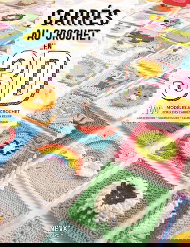 Carrés au crochet en 3D : 100 modèles au crochet pour des carrés en relief