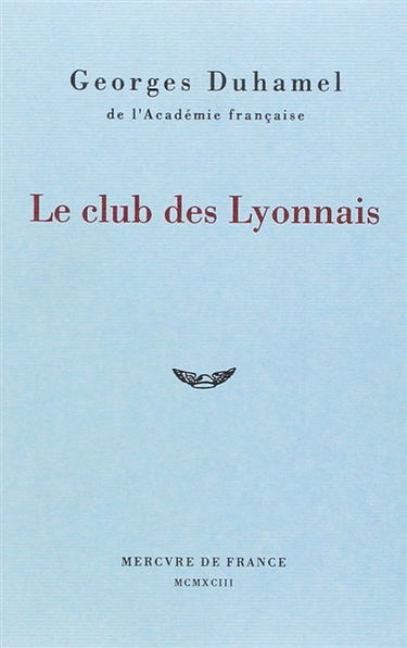 Vie et aventures de Salavin. Vol. 4. Le Club des Lyonnais