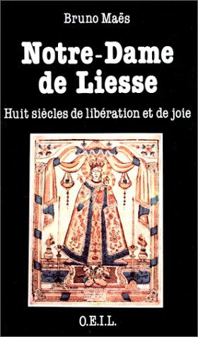 Notre-Dame de Liesse : huit siècles de libération et de joie
