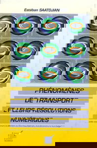 Phenomenes De Transport Et Leurs Resolutions Numeriques. 2eme Edition