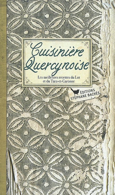 Couverture de Cuisinière quercynoise : les meilleures recettes du Lot et du Tarn-et-Garonne