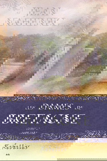 Les Dames de Bretagne - T2 : Rebelles