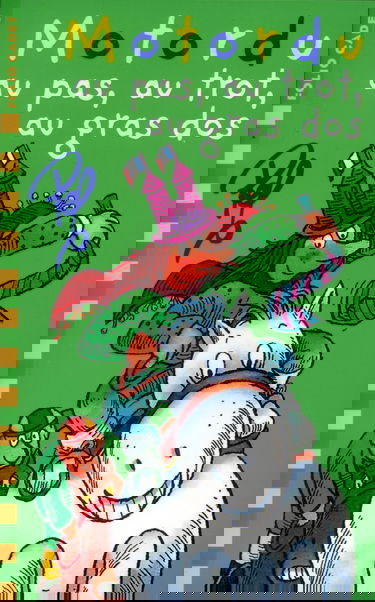 MOTORDU AU PAS, AU TROT, AU GRAS DOS...