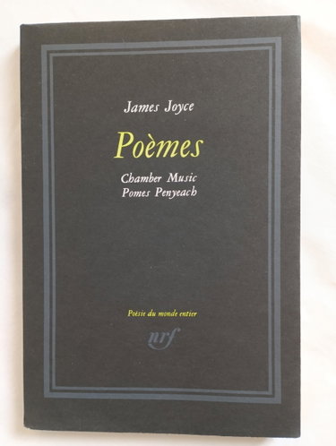 Couverture de James Joyce. Poèmes : . eChamber music. Pomes Penyeache. Édition bilingue. Poèmes traduits de l'anglais et préfacés par Jacques Borel