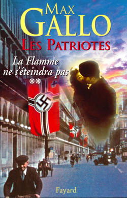 Les patriotes. Vol. 2. La flamme ne s'éteindra pas