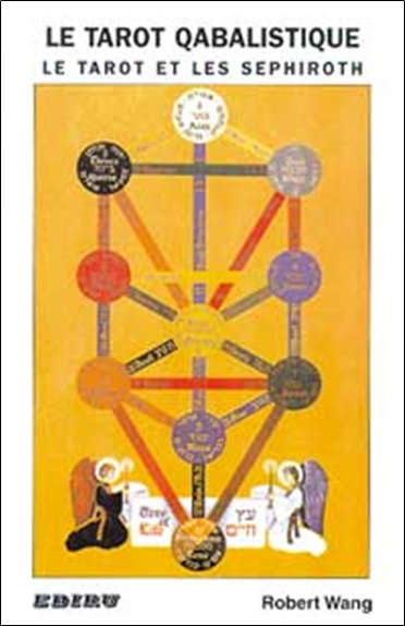 Couverture de Le tarot qabalistique : le tarot et les sephiroth