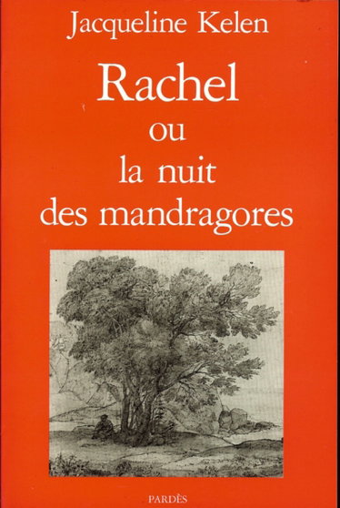 Couverture de Rachel ou la Nuit des mandragores par Jacqueline Kelen