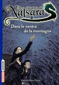 Les dragons de Nalsara. Vol. 12. Dans le ventre de la montagne