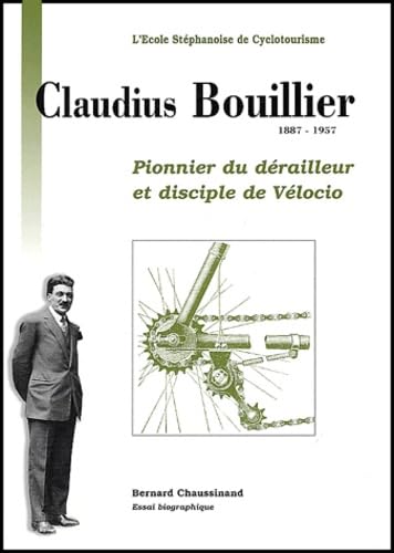 Claudius Bouillier 1887-1957: Pionnier du dérailleur et disciple de Vélocio