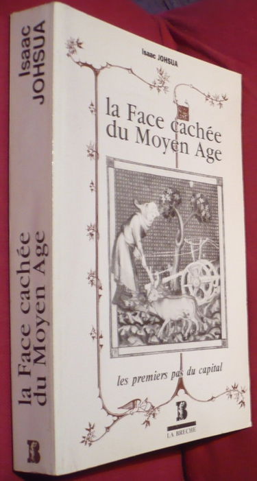La Face cachée du Moyen Age : les premiers pas du capital
