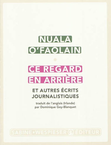 Ce regard en arrière : et autres écrits journalistiques