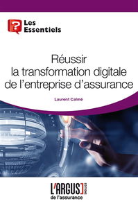 Réussir la transformation digitale de l'entreprise d'assurance